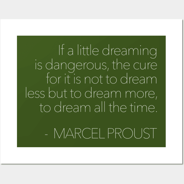 Marcel Proust / Dreaming Quote Wall Art by DankFutura
